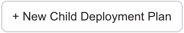 New-Child-Deployment-Plan.png