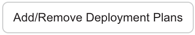 AddRemoveDeploymentPlan.png